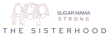 Sugar Mama Strong-The Sisterhood